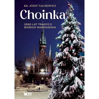 Choinka. 2000 lat tradycji Bo�ego Narodzenia