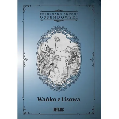 Wa�ko z Lisowa - Antoni Ferdynand Ossendowski