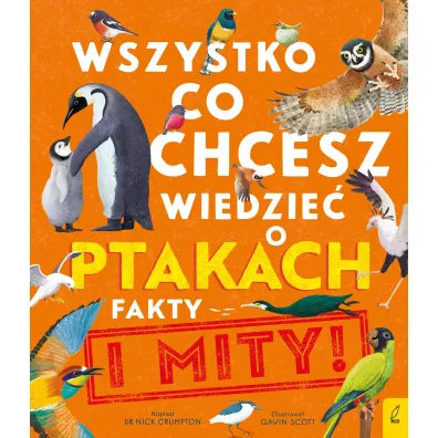Wszystko, co chcesz wiedzie� ptakach. Fakty i mity - Nick  Crumpton
