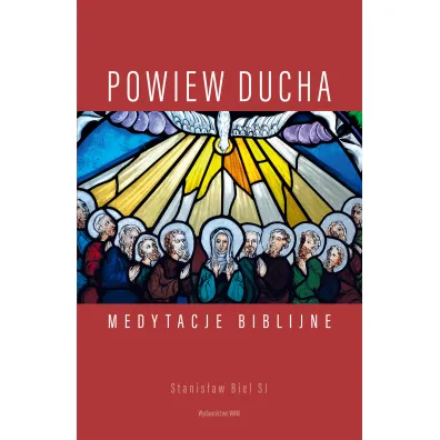 Powiew Ducha - Stanis�aw Biel
