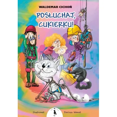 Pos�uchaj, Cukierku! - Waldemar Cicho�