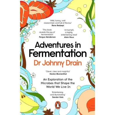 Adventures in Fermentation - Johnny  Drain