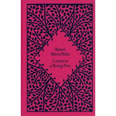 Letters to a Young Poet - Rainer Maria Rilke