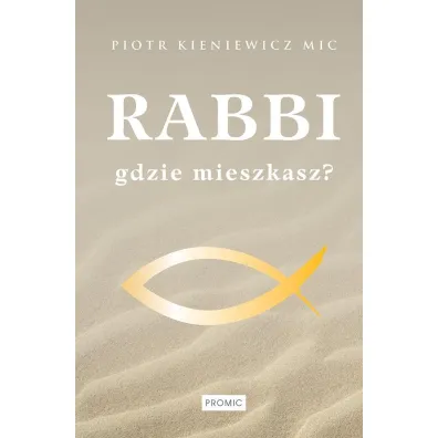 Rabbi gdzie mieszkasz? - Piotr Kieniewicz