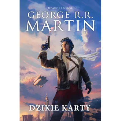 Dzikie karty. Tom 1 - George R. R. Martin