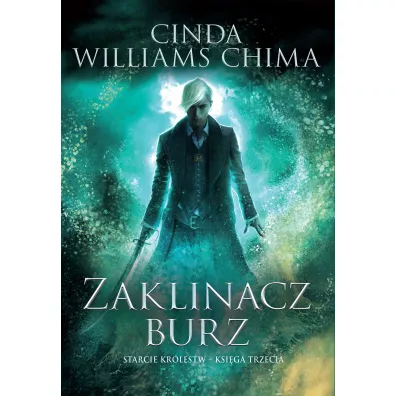 Zaklinacz burz. Starcie kr�lestw. Tom 3 - Cinda Williams Chima