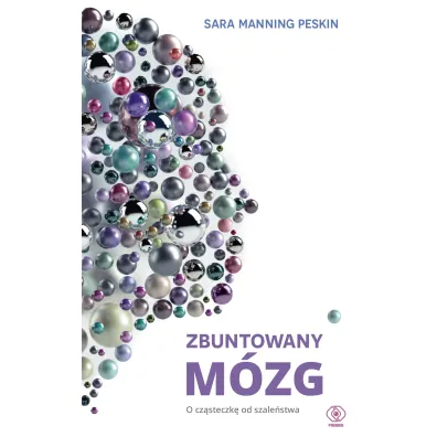 Zbuntowany m�zg - Sara Manning-Peskin