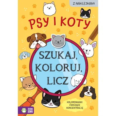 Szukaj, koloruj i licz. Psy i koty - Sylwia  Czarnecka