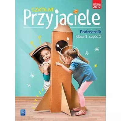 Szkolni przyjaciele. Podr�cznik. Klasa 1. Cz�� 1. Edukacja wczesnoszkolna - Irena Zarzycka, Jadwiga Hanisz, Kinga Preibisz-Wala, Ewa  Schumacher