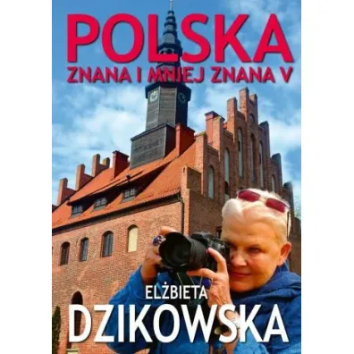 Polska znana i mniej znana. Tom 5 - El�bieta Dzikowska