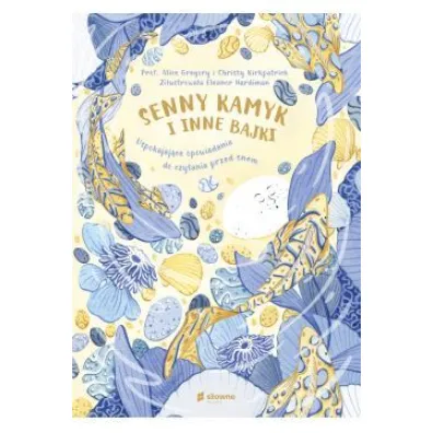 Senny kamyk i inne bajki