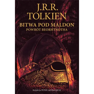 Bitwa pod Maldon. Powr�t Beorhtnotha - J. R. R. Tolkien