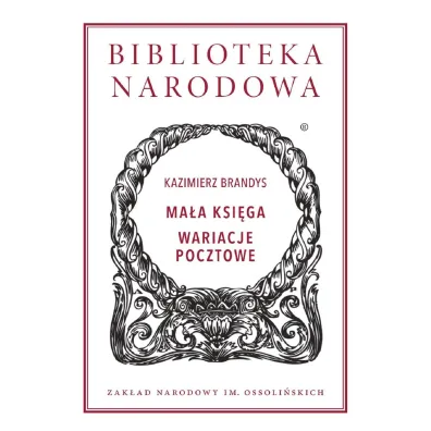Ma�a ksi�ga. Wariacje pocztowe - Kazimierz Brandys