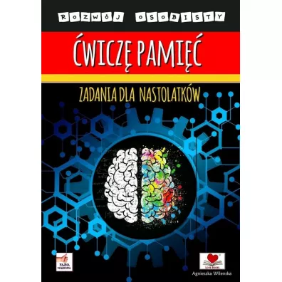 wicz pami. Zadania dla nastolatkw - Agnieszka Wileska