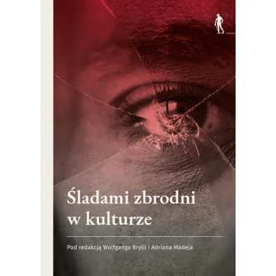 �ladami zbrodni w kulturze - Red Adrian  Madej, Wolfgang  Brylla