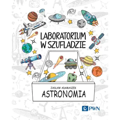 Laboratorium w szufladzie. Astronomia - Zas�aw Adamaszek