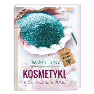 Zio�owy Zak�tek. Kosmetyki, kt�re zrobisz w domu