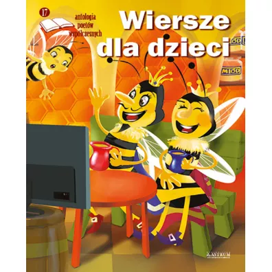 Wiersze dla dzieci. Antologia poet�w wsp�czesnych. Tom 17