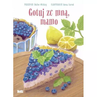 Gotuj ze mn, mamo - Dafne Oleksy, Anna  Jaro