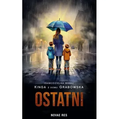 Ostatni - samodzielna Mama Kinga Z Domu Grabowska