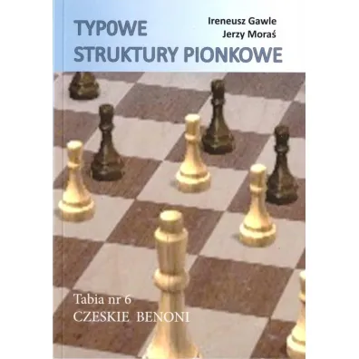 Typowe struktury pionkowe. Tabia nr 6 - Jerzy Mora�, Ireneusz  Gawle