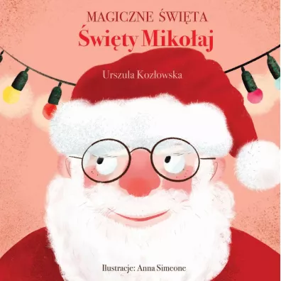 Magiczne �wi�ta. �wi�ty Miko�aj - Urszula Koz�owska, Anna Simeone