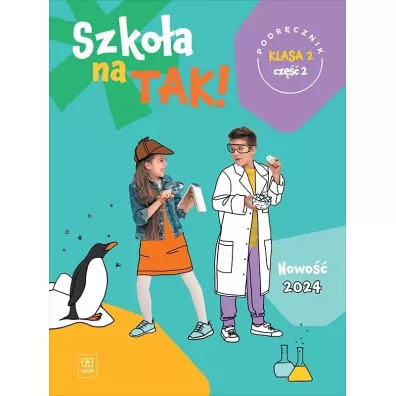 Szko�a na tak! Podr�cznik. Szko�a podstawowa. Klasa 2. Cz�� 2