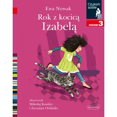 Rok z kocic� Izabel�. Czytam sobie. Poziom 3