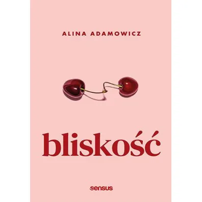 Blisko�� - Alina Adamowicz