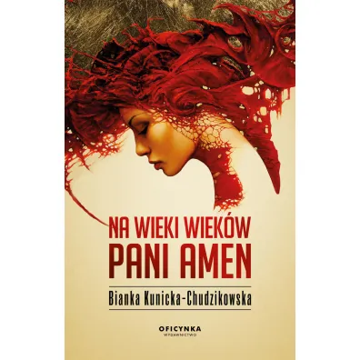 Na wieki wiek�w Pani Amen - Bianka Kunicka-Chudzikowska