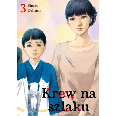 Krew na szlaku. Tom 3 - Shuzo Oshimi