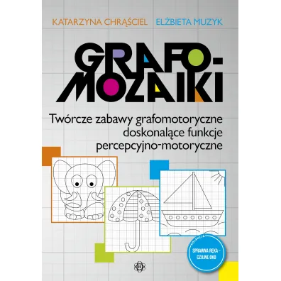 Grafomozaiki Tw�rcze zabawy grafomotoryczne doskonal�ce funkcje percepcyjno-motoryczne
