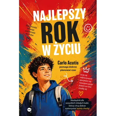Najlepszy rok w �yciu. Carlo Acutis pomaga dobrze planowa� czas - Magdalena  K�dzierska-Zaporowska