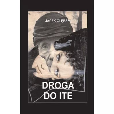 Droga do Ite - Jacek G��bski