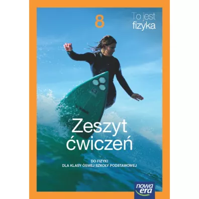 To jest fizyka 8. Zeszyt �wicze� do fizyki dla klasy �smej szko�y podstawowej - Marcin Braun, Weronika �liwa