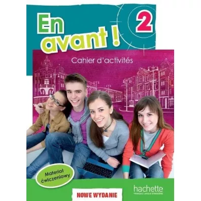 En Avant! 2. Zeszyt �wicze�. Wersja rozszerzona. J�zyk francuski - Fabienne Gallon, Gabrielle Robein, Sylvain Capelli, Gabriela  Ha�at