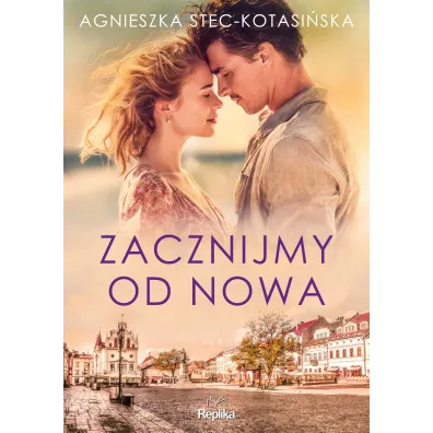 Zacznijmy od nowa - Agnieszka Stec-Kotasi�ska
