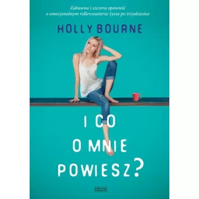 I co o mnie powiesz - Holly Bourne