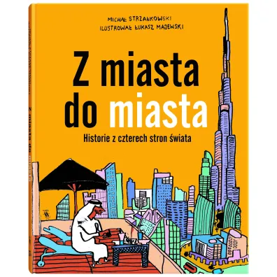 Z miasta do miasta. Historie z czterech stron �wiata
