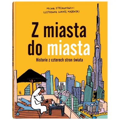 Z miasta do miasta. Historie z czterech stron �wiata