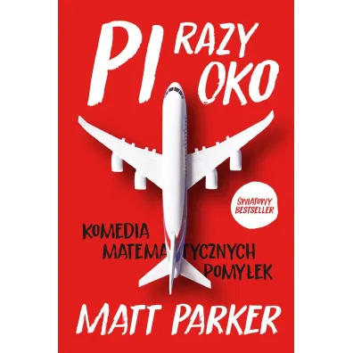 Pi razy oko - Matt Parker