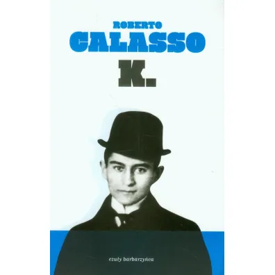 K. - Roberto Calasso