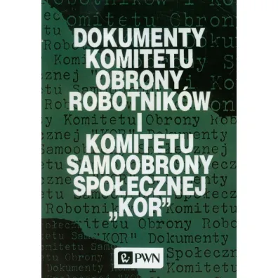 Dokumenty Komitetu Obrony Robotnik�w i Komitetu Samoobrony Spo�ecznej KOR - Andrzej Jastrz�bski
