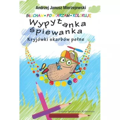 Wypytanka �piewanka. Kryj�wki skarb�w pe�ne - Andrzej Janusz  Mierzejewski