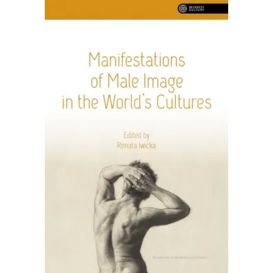 Manifestations of Male Image in the World’s Cultures