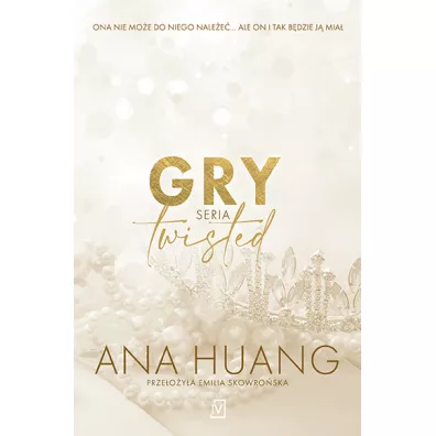 Gry. Twisted. Tom 2 - Ana  Huang