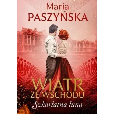 Szkar�atna �una. Wiatr ze wschodu. Tom 3 - Maria Paszy�ska