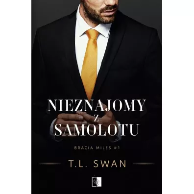 Nieznajomy z samolotu. Bracia Miles. Tom 1 - T. L. Swan