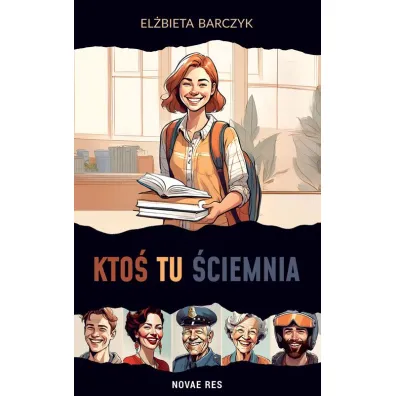 Kto� tu �ciemnia - El�bieta  Barczyk