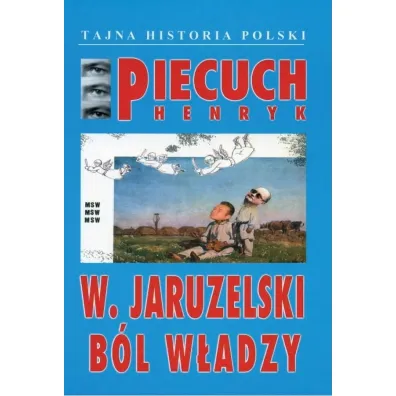 W Jaruzelski B�l w�adzy - Henryk Piecuch
